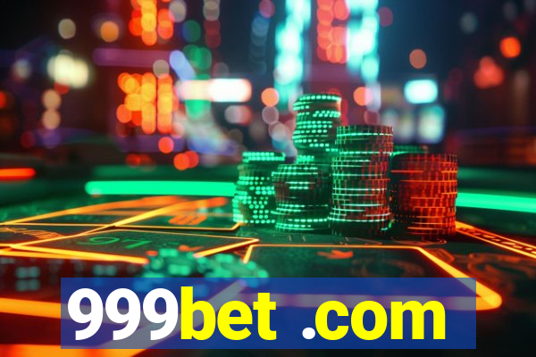 999bet .com